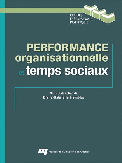 Title details for Performance organisationnelle et temps sociaux by Diane-Gabrielle Tremblay - Available